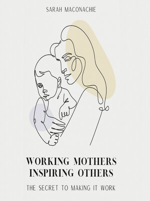 cover image of Working mothers inspiring others